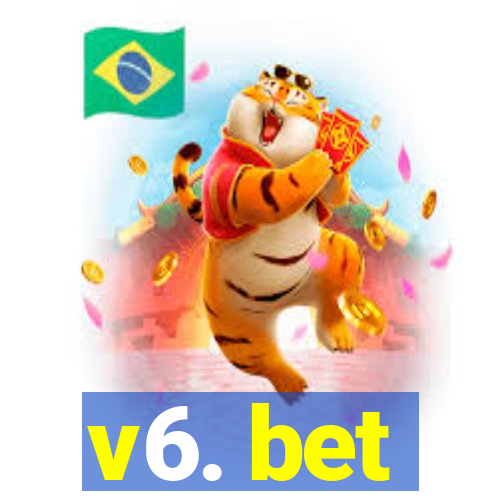 v6. bet